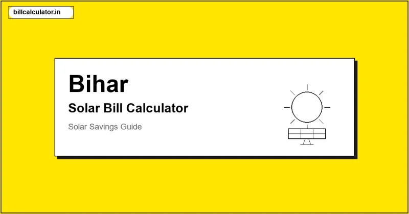 SBPDCL/NBPDCL Solar Bill Calculator – Calculate Your Solar Bill in Bihar