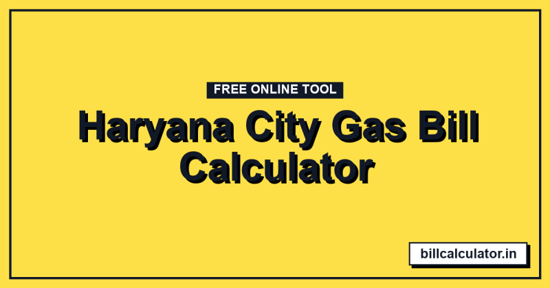 Haryana City Gas Bill Calculator