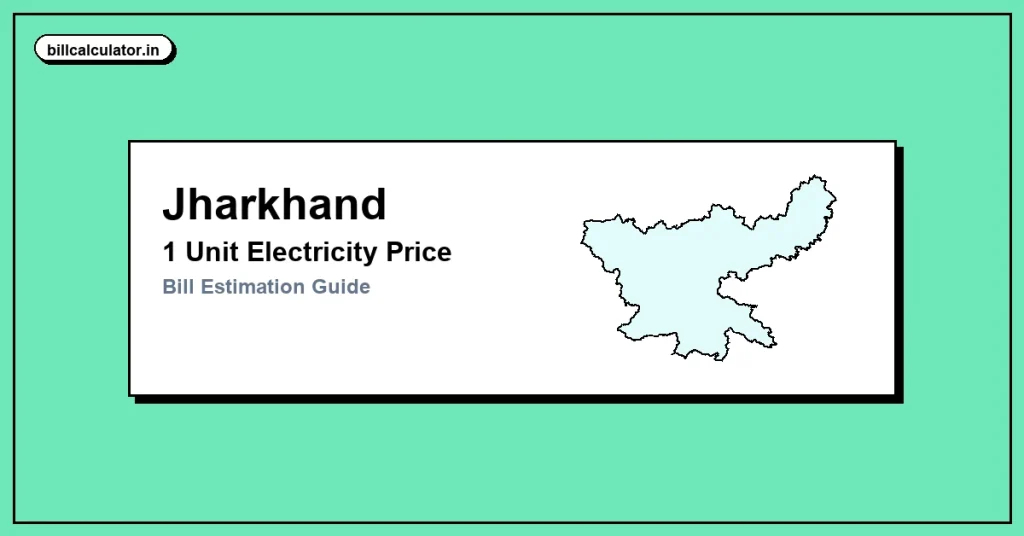 1 Unit Electricity Price in Jharkhand – Check JBVNL Rate