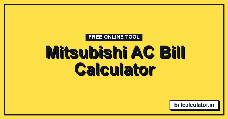 Mitsubishi AC Bill Calculator