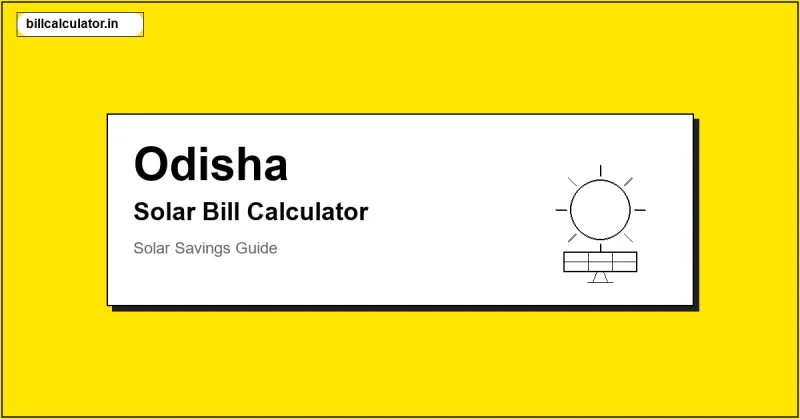 TPCODL/WESCO/NESCO/SOUTHCO Solar Bill Calculator – Calculate Your Solar Bill in Odisha