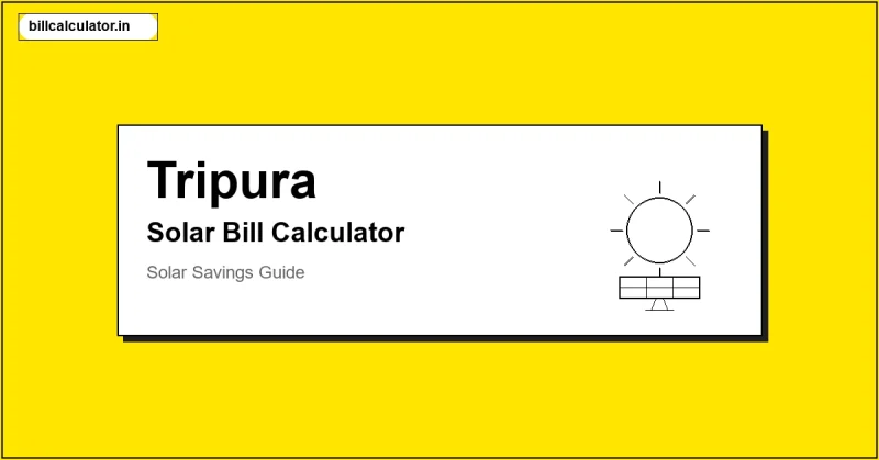TSECL Solar Bill Calculator – Calculate Your Solar Bill in Tripura