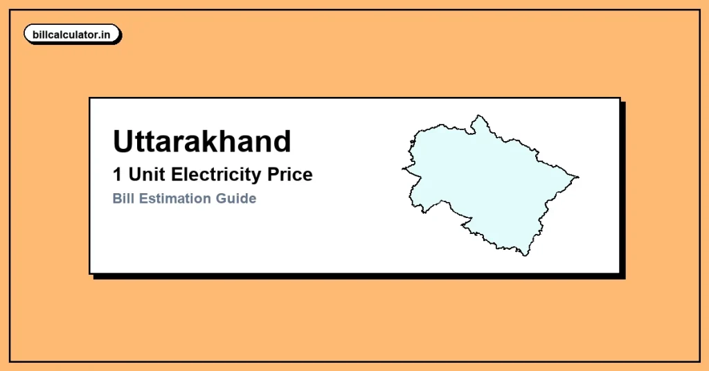 1 Unit Electricity Price in Uttarakhand – Check UPCL Rate